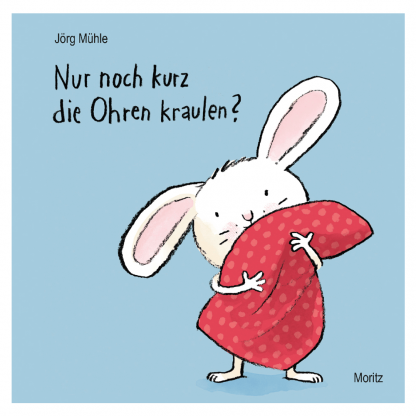 Jörg Mühle Nur noch kurz die Ohren kraulen Kinderbuch Moritz Verlag