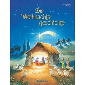 Die Weihnachtsgeschichte Katharina Wilhelm Tina Nagel Kaufmann Verlag