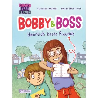 Bobby & Boss Band 1 Heimlich beste Freunde Carlsen Verlag