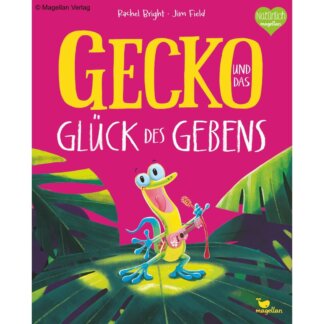 Gecko und das Glück des Gebens Cover Magellan Verlag